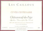 2007 Les Cailloux Cuvee Centenaire Chateauneuf-du-Pape